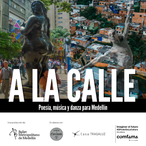A LA CALLE - Ballet Metropolitano de Medellín (1)